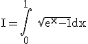 \rm I=\Bigint_{0}^{1} \sqrt{e^{x}-1}dx